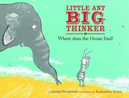 Little Ant, Big Thinker or Where Does the Ocean End? 0735822034 Book Cover