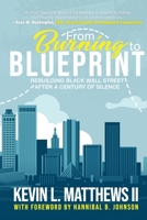 From Burning to Blueprint: Rebuilding Black Wall Street After a Century of Silence 1736666703 Book Cover