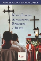 Novas Igrejas Anglicanas e Episcopais no Brasil (Portuguese Edition) B0FKC56WZ7 Book Cover