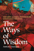 The Ways of Wisdom 1498200265 Book Cover