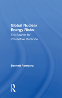 Global Nuclear Energy Risks: The Search for Preventive Medicine 0367162172 Book Cover