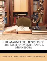 The Magnetite Deposits of the Eastern Mesabi Range, Minnesota 1145570186 Book Cover