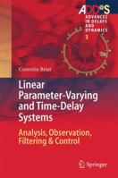Linear Parameter-Varying and Time-Delay Systems: Analysis, Observation, Filtering & Control 3662440490 Book Cover