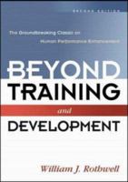 Beyond Training and Development: The Groundbreaking Classic on Human Performance Enhancement 8179927180 Book Cover