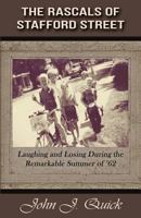 THE RASCALS OF STAFFORD STREET: THE NEIGHBOR WE NEVER KNEW 1518794033 Book Cover