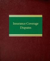 Insurance Coverage Disputes 1588520757 Book Cover