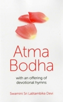 Atma Bodha: With An Offering of Devotional Hymns 1780993986 Book Cover