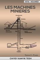 Les Machines Minieres: Fixes 1500975729 Book Cover
