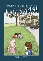 Watch Out, It's Miranda! 1604628545 Book Cover