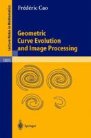 Geometric Curve Evolution and Image Processing 3540004025 Book Cover