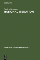 Rational Iteration: Complex Analytic Dynamical Systems 3110137658 Book Cover