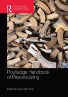 Routledge Handbook of Peacebuilding 1138922706 Book Cover