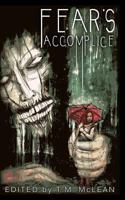 Fear's Accomplice 1494828294 Book Cover