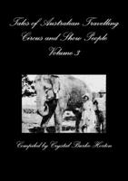 Tales of Australian Travelling Circus and Show People Volume 3 1291911642 Book Cover