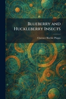 Blueberry and Huckleberry Insects 102530957X Book Cover