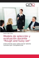 Modelo de Seleccion y Evaluacion Docente Rough and Fuzzy Set 3659063975 Book Cover