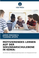 Motivierendes Lernen Auf Der Sekundarschulebene in Kenia 620297026X Book Cover