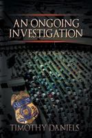 An Ongoing Investigation 1609114418 Book Cover