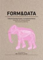 Form & Data. Collective Housing Projects: An Anatomical Review 8460814858 Book Cover