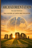 Archaeorientation: The ancient poles and the shifting crust 1534954147 Book Cover