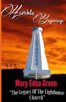 Humble Beginnings: The Legacy of the Lighthouse Church (Color Version): Colored Photos 1546953175 Book Cover