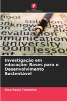 Investigação em educação: Bases para o Desenvolvimento Sustentável (Portuguese Edition) 6208384389 Book Cover