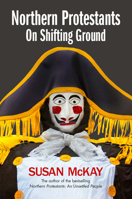 Northern Protestants: On Shifting Ground 1780732643 Book Cover