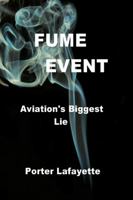 Fume Event Aviation's Biggest Lie 1365297977 Book Cover