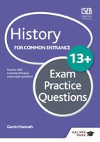 History for Common Entrance 13+ Exam Practice Questions 1471809056 Book Cover