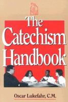 The Catechism Handbook 0892438649 Book Cover