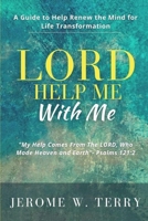 Lord, Help Me with Me 1943409897 Book Cover