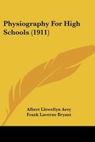 Physiography for High Schools 0548820538 Book Cover
