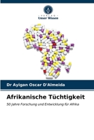 Afrikanische Tüchtigkeit: 50 Jahre Forschung und Entwicklung für Afrika 6203607088 Book Cover