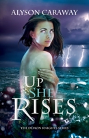 Up She Rises: The Demon Knights Series, Book 2 1088006167 Book Cover