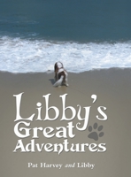 Libby's Great Adventures 1480886734 Book Cover