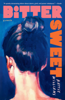 Bitter Sweet: A Novel 0593874226 Book Cover
