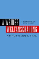 A WEIDER WELTANSCHAUUNG 1599269945 Book Cover