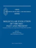 Molecular Evolution of Viruses - Past and Present: Evolution of Viruses by Acquisition of Cellular RNA and DNA (VIRUS GENES) 0792379039 Book Cover