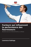 Facteurs qui influencent la performance des fournisseurs (French Edition) 6209280110 Book Cover