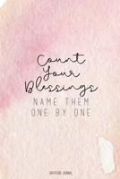 Count Your Blessings: Gratitude Journal Lined Pages with Daily Prompt Gratitude Gifts 1692557114 Book Cover