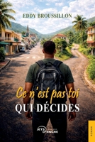 Ce n’est pas toi qui décides (French Edition) 2385802600 Book Cover