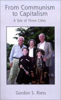 From Communism to Capitalism : A Tale of Three Cities 0759608490 Book Cover
