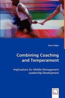 Combining Coaching and Temperament - Implications for Middle Management Leadership Development 3639060334 Book Cover