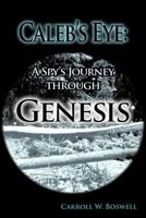 Caleb's Eye: A Spy's Journey Through Genesis 1463430523 Book Cover