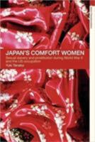 Japan's Comfort Women: Sexual Slaver & Prostitution during World War II & the US Occupation (Asia's Transformations) 0415194016 Book Cover