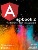 ng-book 2: The Complete Book on Angular 2 0991344618 Book Cover