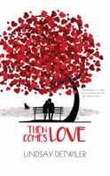 Then Comes Love 192544810X Book Cover