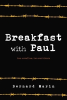 Breakfast with Paul: Two Novellas, Two Survivors 1922850322 Book Cover