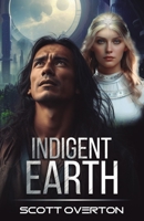 Indigent Earth 1778284434 Book Cover