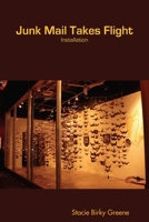 Junk Mail Takes Flight 0557044693 Book Cover